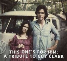 GUY CLARK / VARIOUS | THIS ONES FOR HIM - TRIBUTE TO GUY CLARK (2CD) (DIGI)