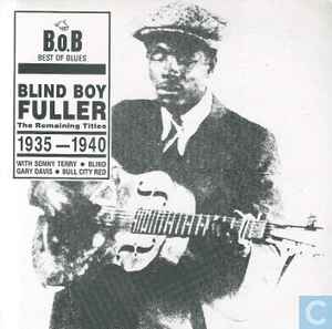 BLIND BOY FULLER | REMAINING TITLES - 1935 - 1940