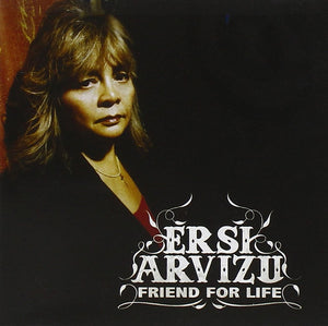 ERSI ARVIZU | FRIEND FOR LIFE