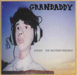 GRANDADDY | UNDER THE WESTERN FREEWAY - 2011 REISSUE