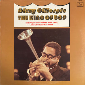 DIZZY GILLESPIE | KING OF BOP