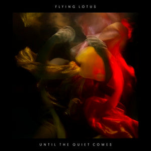 FLYING LOTUS | UNTIL THE QUIET COMES - 2LP