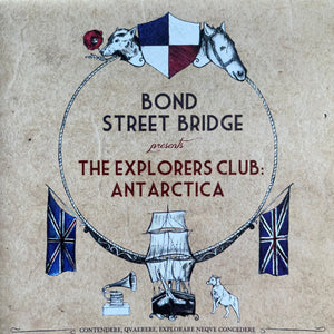 BOND STREET BRIDGE | EXPLORERS CLUB ANTARCTICA