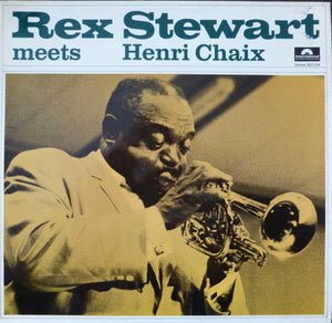 REX STEWART | REX STEWART MEETS HENRI CHAIX