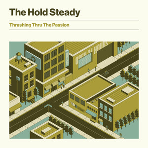 HOLD STEADY | THRASHING THRU THE PASSION