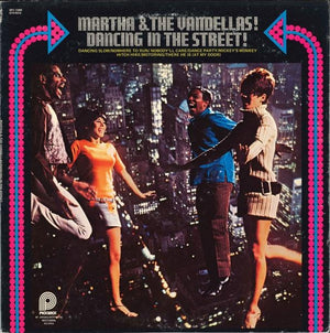 MARTHA AND THE VANDELLAS | DANCING IN THE STREET