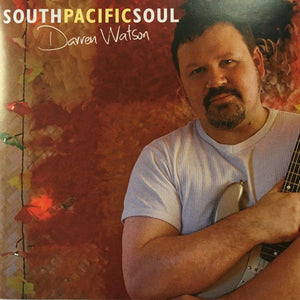 DARREN WATSON | SOUTH PACIFIC SOUL