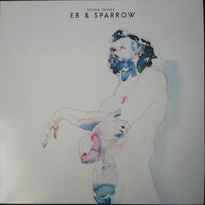 EB AND SPARROW | SEEING THINGS