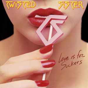 TWISTED SISTER | LOVE IS FOR SUCKERS - AUTOGRAPHED  ?