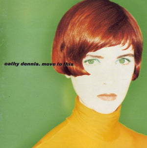 CATHY DENNIS | MOVE TO THIS