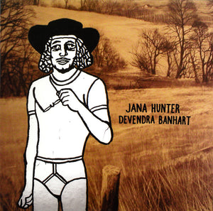 JANA HUNTER / DEVENDRA BANHART | JANA HUNTER / DEVENDRA BANHART