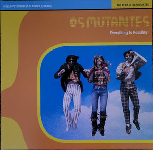 OS MUTANTES | EVERYTHING IS POSSIBLE - THE BEST OF (VINYL)