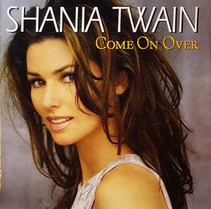 SHANIA TWAIN | COME ON OVER
