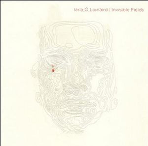 LARLA O LIONAIRD | INVISIBLE FIELDS