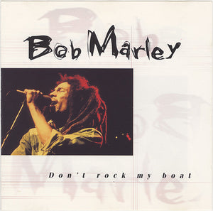 BOB MARLEY | DONT ROCK MY BOAT
