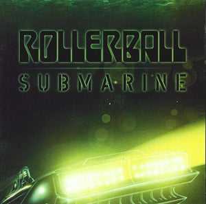 ROLLERBALL | SUBMARINE