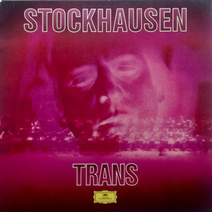 KARLHEINZ STOCKHAUSEN | TRANS
