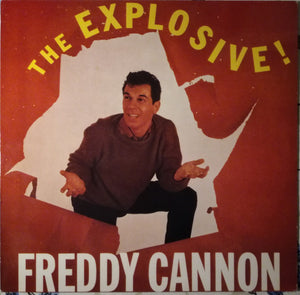 FREDDY CANNON | EXPLOSIVE FREDDY CANNON