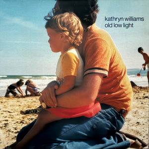 KATHRYN WILLIAMS | OLD LOW LIGHT - 2LP - NUMBERED