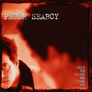 PETER SEARCY | COULD YOU PLEASE AND THANK YOU