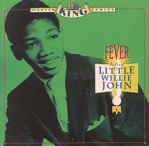LITTLE WILLIE JOHN | FEVER BEST OF