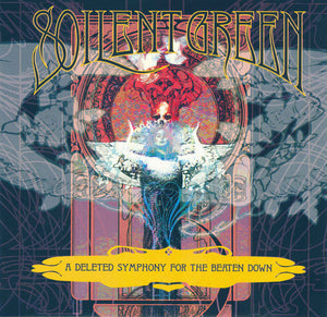 SOILENT GREEN | DELETED SYMPHONY FOR THE BEATEN DOWN