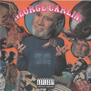 GEORGE CARLIN | COMPLAINTS AND GRIEVANCES