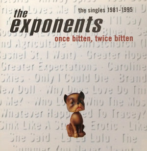 EXPONENTS | ONCE BITTEN TWICE BITTEN SINGLES 1981-1995