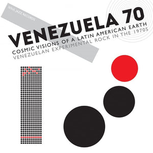 VARIOUS | VENEZUELA 70 - COSMIC VISIONS OF A LATIN AMERICAN EARTH - VENEZUELAN EXPERIMENTAL ROCK IN THE 1970S