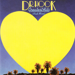 DR HOOK | GREATEST HITS AND MORE