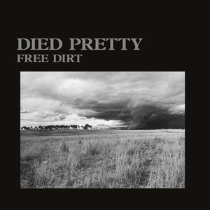 DIED PRETTY | FREE DIRT - 2022 REISSUE