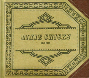DIXIE CHICKS | HOME (BONUS DVD)