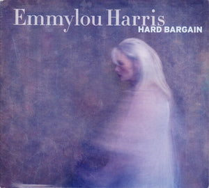EMMYLOU HARRIS | HARD BARGAIN (DIGI)