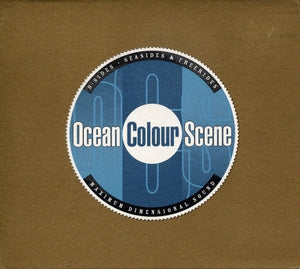 OCEAN COLOUR SCENE | B SIDES SEASIDES AND FREERIDES