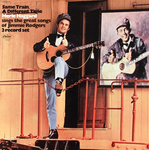 MERLE HAGGARD | SAME TRAIN A DIFFERENT TIME - US - 2LP (ROUGH COVER)