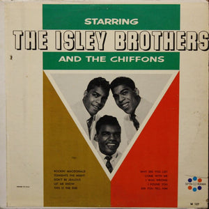 ISLEY BROTHERS / CHIFFONS | STARRING THE ISLEY BROTHERS AND THE CHIFFONS - US MONO