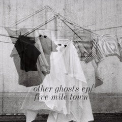 FIVE MILE TOWN | OTHER GHOSTS EP (DIGI)