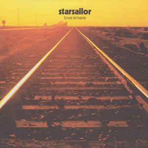 STARSAILOR | LOVE IS HERE