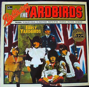YARDBIRDS | REFLECTION EALRY YARDBIRDS - BIT ROUGH