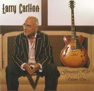 LARRY CARLTON | GREATEST HITS RECORDED VOLUME ONE - AUTOGRAPHED