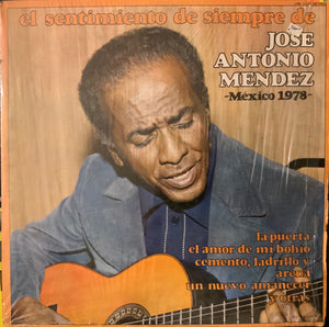 JOSE ANTONIO MENDEZ | EL SENTIMIENTO DE DIEMPRE DE JOSE ANTONIO MENDEZ MEXICO 1978