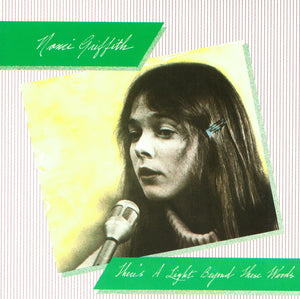 NANCI GRIFFITH | THERES A LIGHT BEYOND THESE WOODS