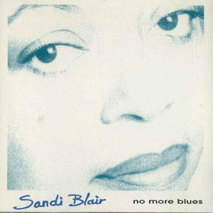 SANDI BLAIR | NO MORE BLUES