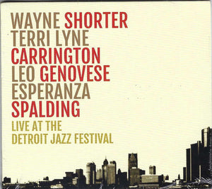 WAYNE SHORTER / CARRINGTON / GENOVESE / SPALDING | LIVE AT THE DETROIT JAZZ FESTIVAL (DIGI)