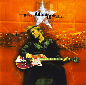 BRYAN ADAMS | 18 TIL I DIE