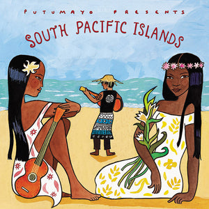 VARIOUS | PUTUMAYO PRESENTS SOUTH PACIFIC ISLANDS (DIGI)