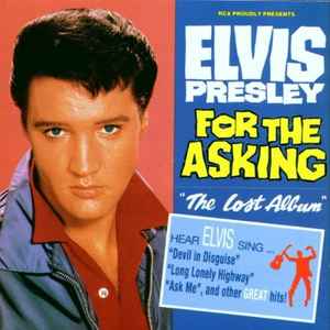 ELVIS PRESLEY | FOR THE ASKING - LOST ALBUM
