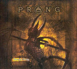 PRONG | SCORPIO RISING