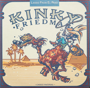KINKY FRIEDMAN | LASSO FROM EL PASO - REISSUE