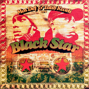 BLACK STAR / MOS DEF / TALIB KWELI | MOS DEF AND TALIB KWELI ARE BLACK STAR - US -